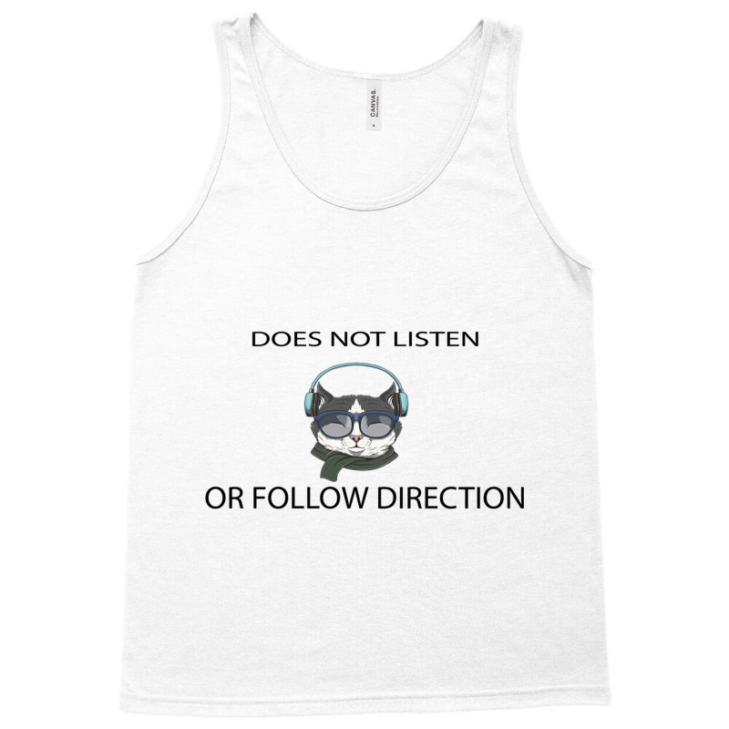 Does Not Listen Or Follow Directions Tank Top | Artistshot