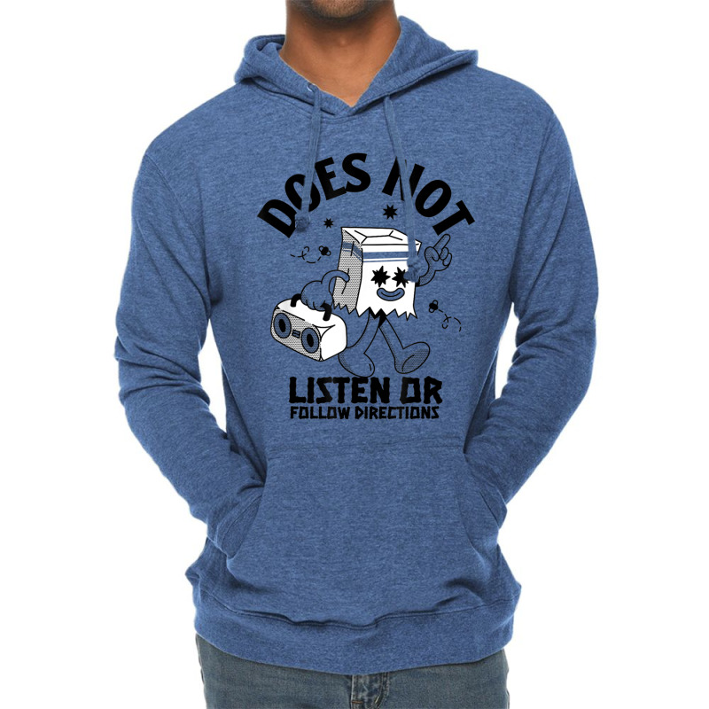 Does Not Listen Or Follow Directions Lightweight Hoodie | Artistshot