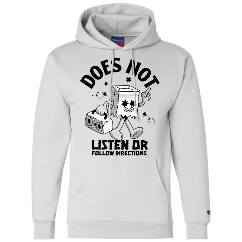 Does Not Listen Or Follow Directions Champion Hoodie | Artistshot