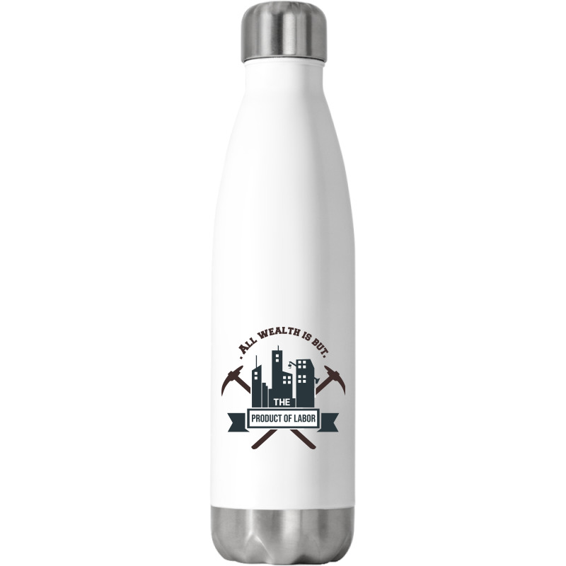 All Wealth Is But The Product Of Labor Stainless Steel Water Bottle | Artistshot