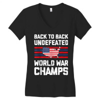 Back To Back Undefeated World War Champs 4th Of July Women's V-neck T-shirt | Artistshot