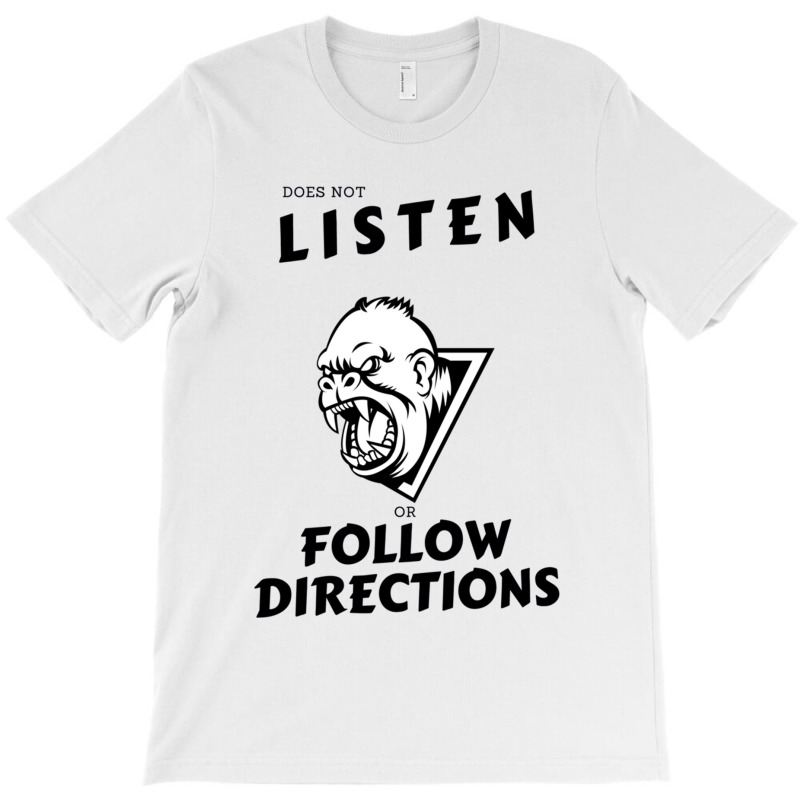 Does Not Listen Or Follow Directions Angry Monkey T-shirt | Artistshot