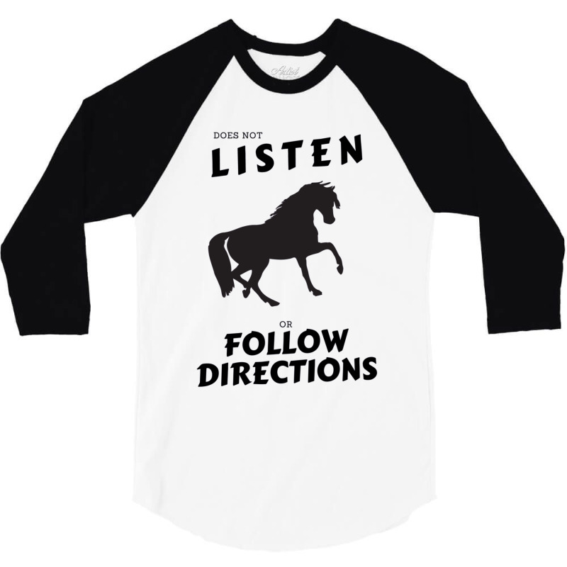 Does Not Listen Or Follow Directions Black Horse Silhouette 3/4 Sleeve Shirt | Artistshot