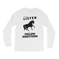 Does Not Listen Or Follow Directions Black Horse Silhouette Long Sleeve Shirts | Artistshot