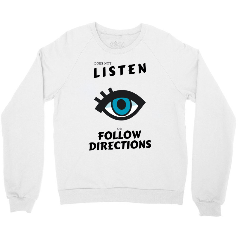 Does Not Listen Or Follow Directions Glasses Blue Eye Crewneck Sweatshirt | Artistshot