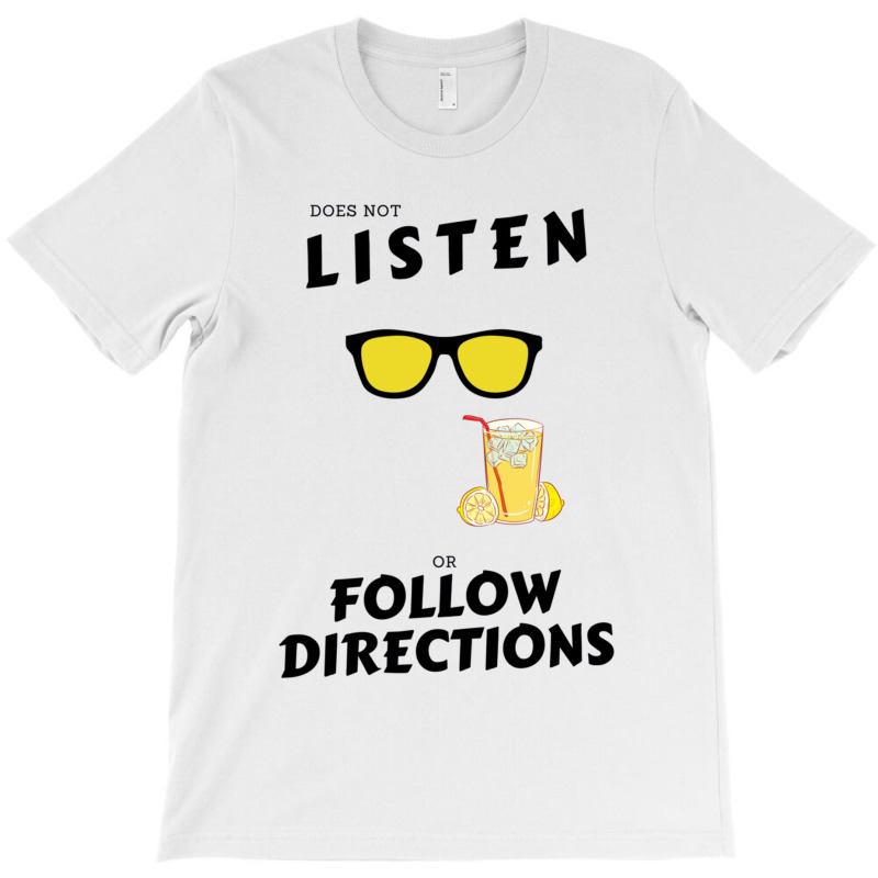 Does Not Listen Or Follow Directions Glasses Lemonade T-shirt | Artistshot