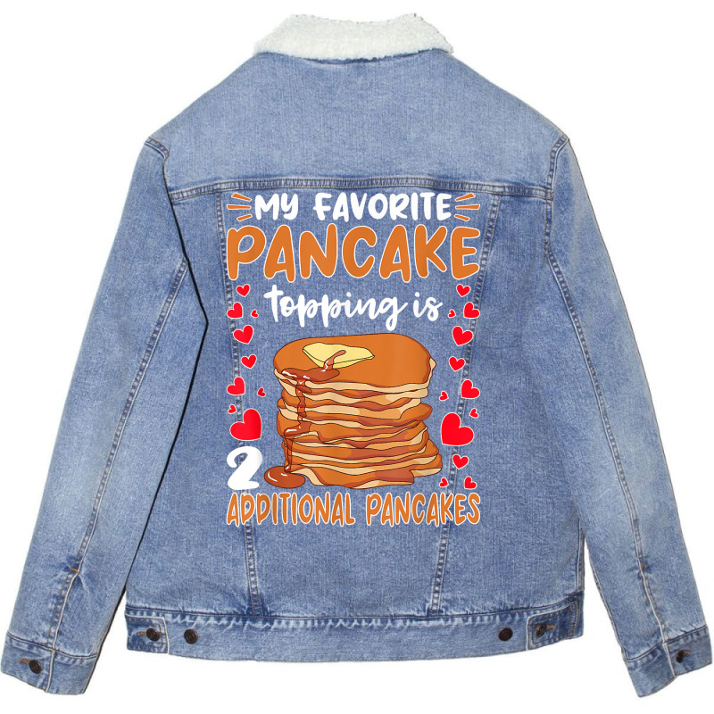 Pancake Maker Favorite Pancake Topping Is 2 Pancakes T Shirt Unisex Sherpa-lined Denim Jacket | Artistshot