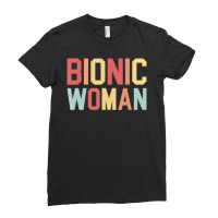 Bionic Woman Injury Accident Broken Hip Leg Arm Surgery Ladies Fitted T-shirt | Artistshot