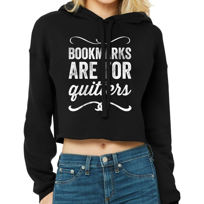 Bookmarks Are For Quitters - Funny Reader Cropped Hoodie by Min06 | Artistshot