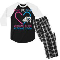 Pink Or Blue Welcome To The Fishing Crew Gender Reveal T Shirt Men's 3/4 Sleeve Pajama Set | Artistshot