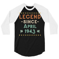 Vintage Legend Since April 1943 Birthday Men Women T Shirt 3/4 Sleeve Shirt | Artistshot