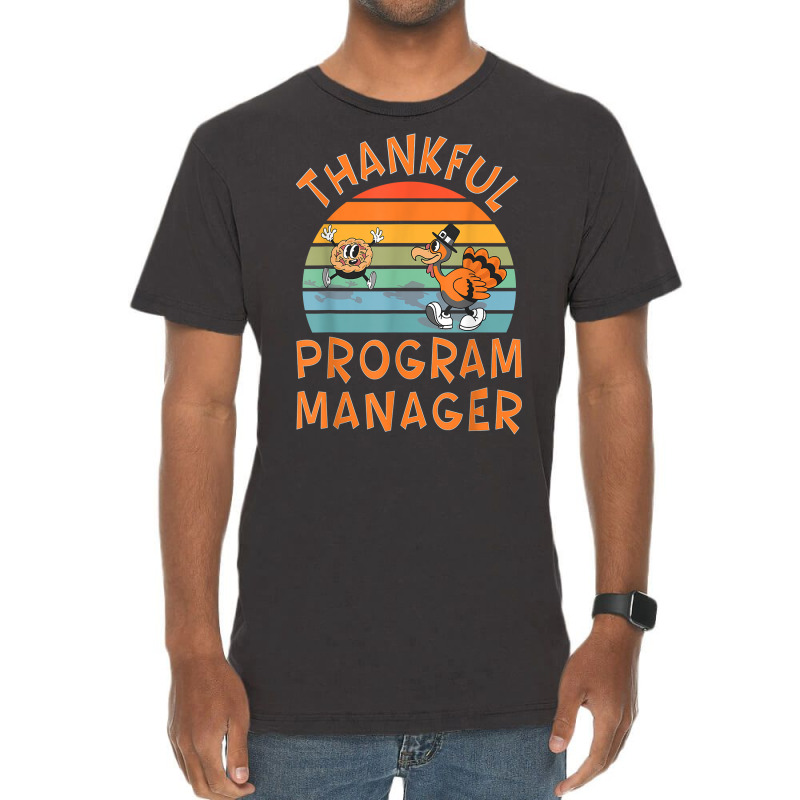 Program Manager Job Funny Thanksgiving T Shirt Vintage T-shirt | Artistshot