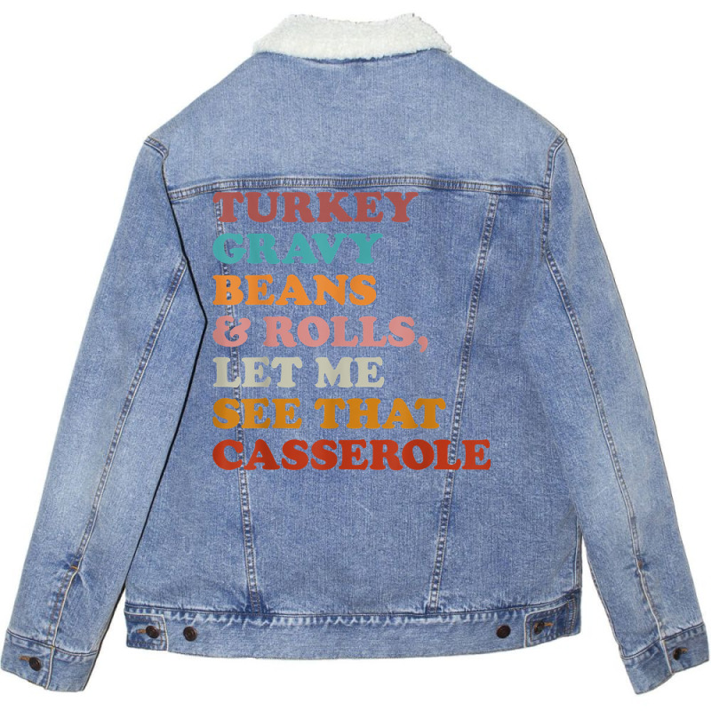 Turkey Gravy Beans And Rolls Let Me See That Casserole T Shirt Unisex Sherpa-lined Denim Jacket | Artistshot