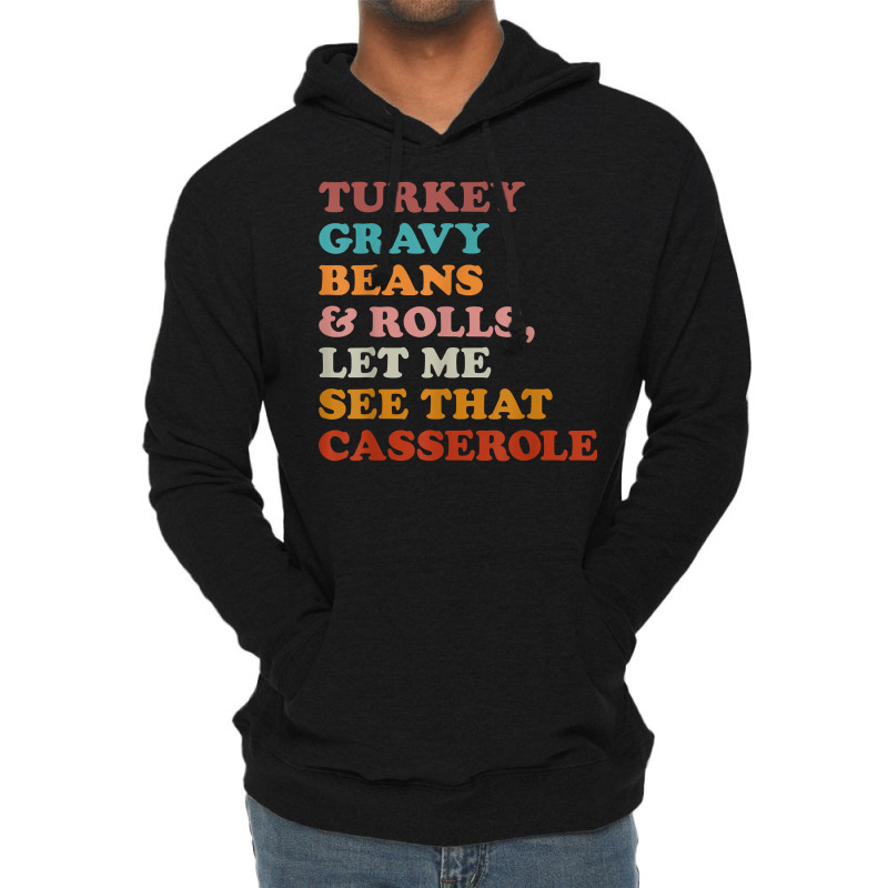 Turkey Gravy Beans And Rolls Let Me See That Casserole T Shirt Lightweight Hoodie | Artistshot