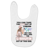 Proud Lisburn Girl   Cool Girl From Lisburn City T Shirt Baby Bibs | Artistshot