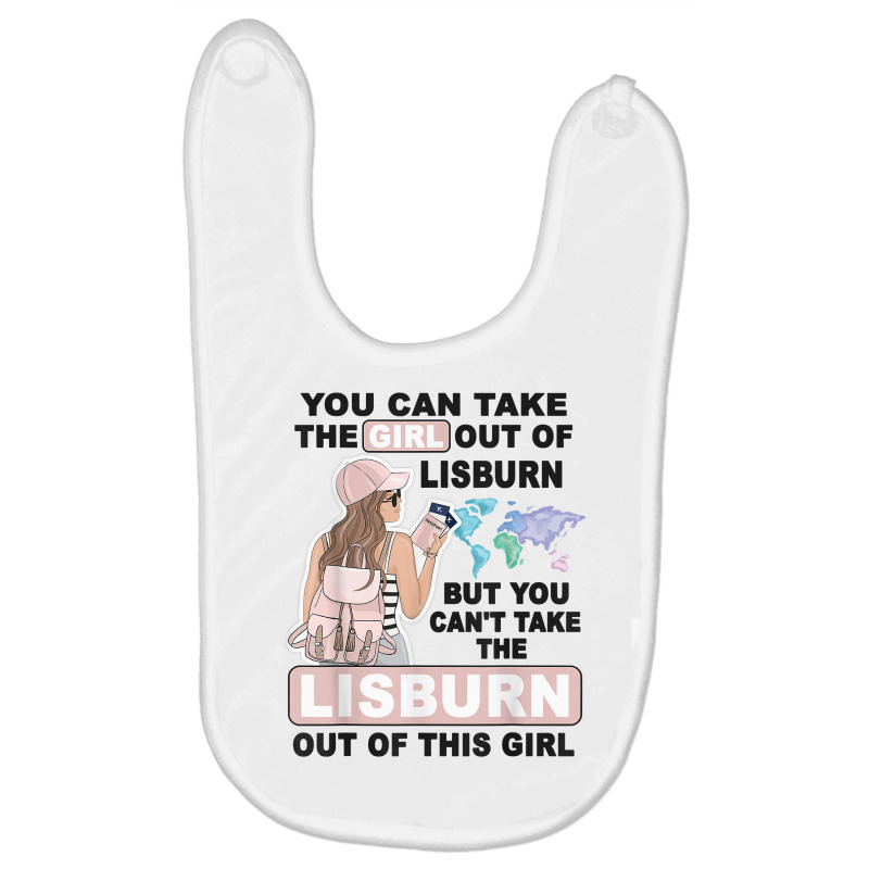 Proud Lisburn Girl   Cool Girl From Lisburn City T Shirt Baby Bibs by mintywotm | Artistshot