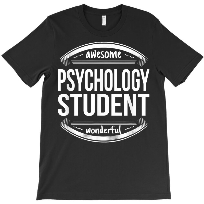 Psychology Student Gifts Appreciation Funny Job T Shirt T-shirt | Artistshot