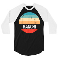 Ranchi India City Trip T Shirt 3/4 Sleeve Shirt | Artistshot