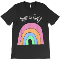 Queer As Fuck Queer Af Lgbtq Funny Pride T-shirt | Artistshot