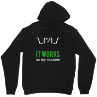 Shrug It Works On My Machine Funny Programmer Excuse Design Unisex Hoodie | Artistshot