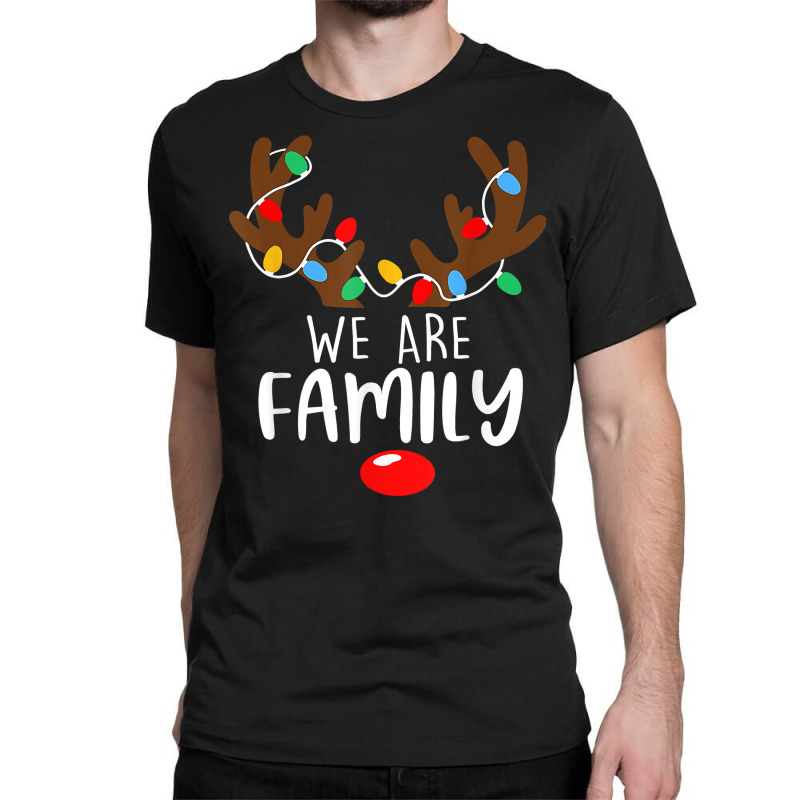 We Are Family Christmas Reaindeer Xmas Lights Happy Holiday T Shirt Classic T-shirt | Artistshot