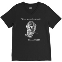 Mediocrates Meh Good Enough Sarcasm V-neck Tee | Artistshot