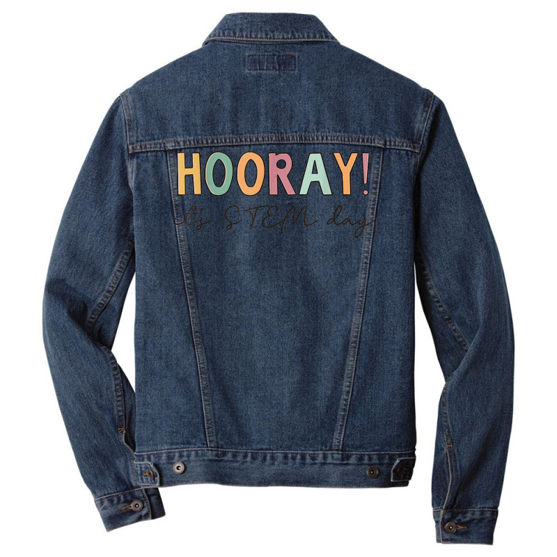 Retro Hooray It's Stem Day Funny Stem Teachers Students T Shirt Men Denim Jacket | Artistshot