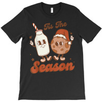 Retro Tis The Season Cookie And Milk Family Christmas T Shirt T-shirt | Artistshot