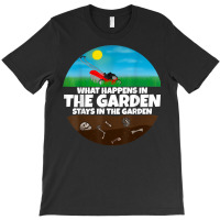 What Happens In The Garden I Gardener Mowing Machine T Shirt T-shirt | Artistshot