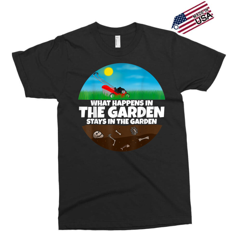 What Happens In The Garden I Gardener Mowing Machine T Shirt Exclusive T-shirt | Artistshot