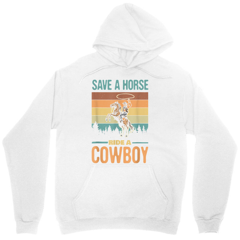 Save A Horse Ride A Cowboy Vintage Cowgirl Southern Western T Shirt Unisex Hoodie | Artistshot