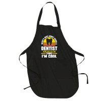 What's Nice About Being A Dentist Dentist Job T Shirt Full-length Apron | Artistshot