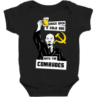 Crack Open A Cold One With The Comrades Baby Bodysuit | Artistshot