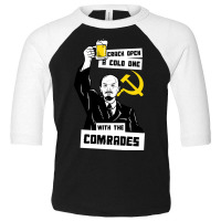 Crack Open A Cold One With The Comrades Toddler 3/4 Sleeve Tee | Artistshot