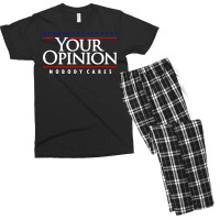 Your Opinion No Body Cares Men's T-shirt Pajama Set | Artistshot