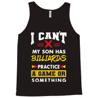 Son Has Billiards Practice Funny Parents Humor Mom Dad T Shirt Tank Top | Artistshot