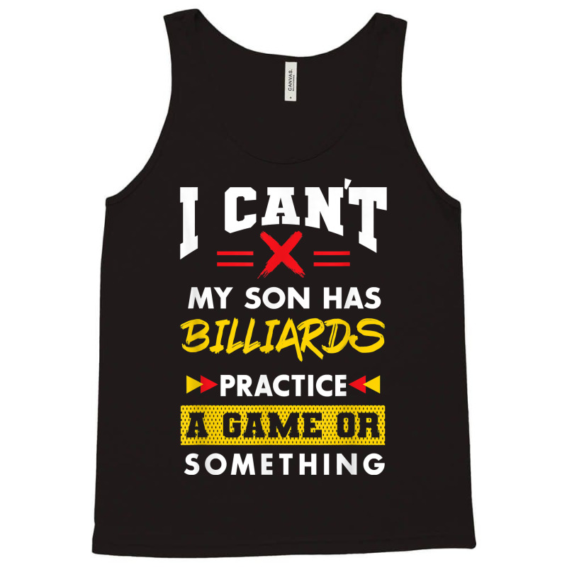 Son Has Billiards Practice Funny Parents Humor Mom Dad T Shirt Tank Top | Artistshot