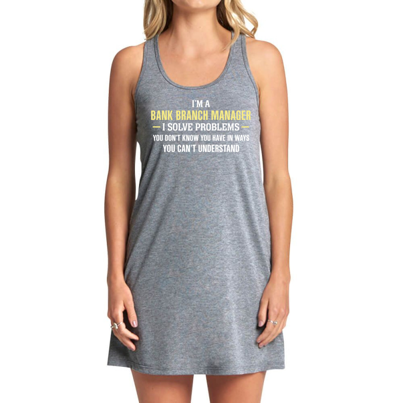 Bank Branch Manager I Solve Problems Funny Gift Tank Dress by thanchashop | Artistshot