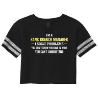 Bank Branch Manager I Solve Problems Funny Gift Scorecard Crop Tee | Artistshot