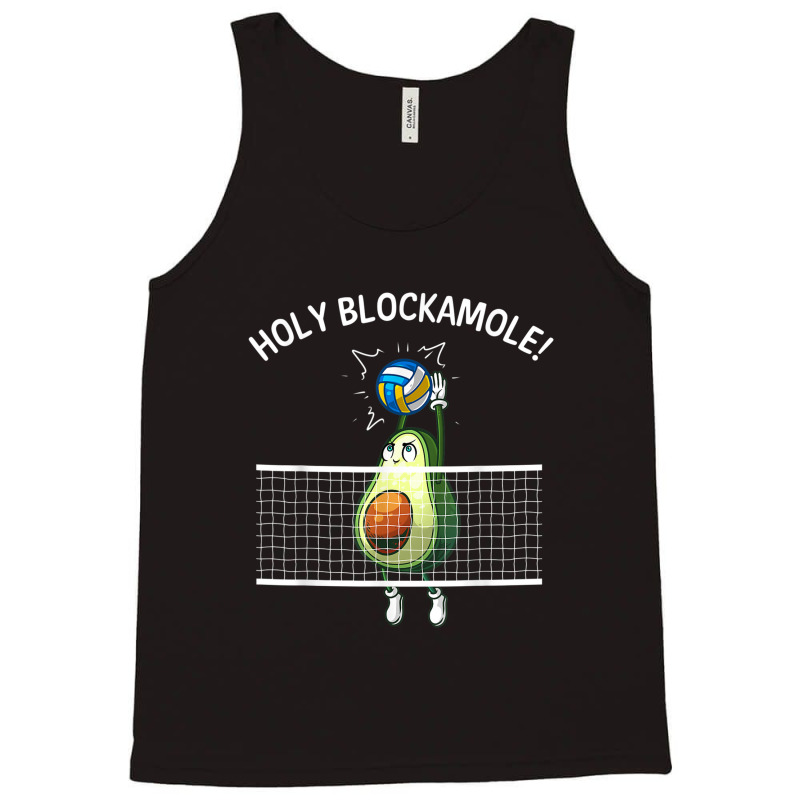 Funny Volleyball For Men Women Holy Guacamole Player Blocker Tank Top by TimothyMichaelHackett | Artistshot