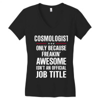 Gift For Freakin' Awesome Cosmologist Women's V-neck T-shirt | Artistshot