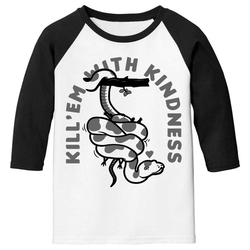 Kill Em With Kindness Youth 3/4 Sleeve | Artistshot