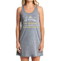 Of Course I'm Awesome I'm An Electronics Engineer Tank Dress | Artistshot