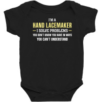 Hand Lacemaker I Solve Problems Funny Gift Baby Bodysuit | Artistshot