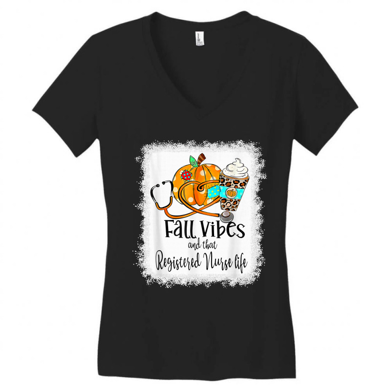 Fall Vibe And That Registered Nurse Life Autumn Thanksgiving Women's V-neck T-shirt | Artistshot