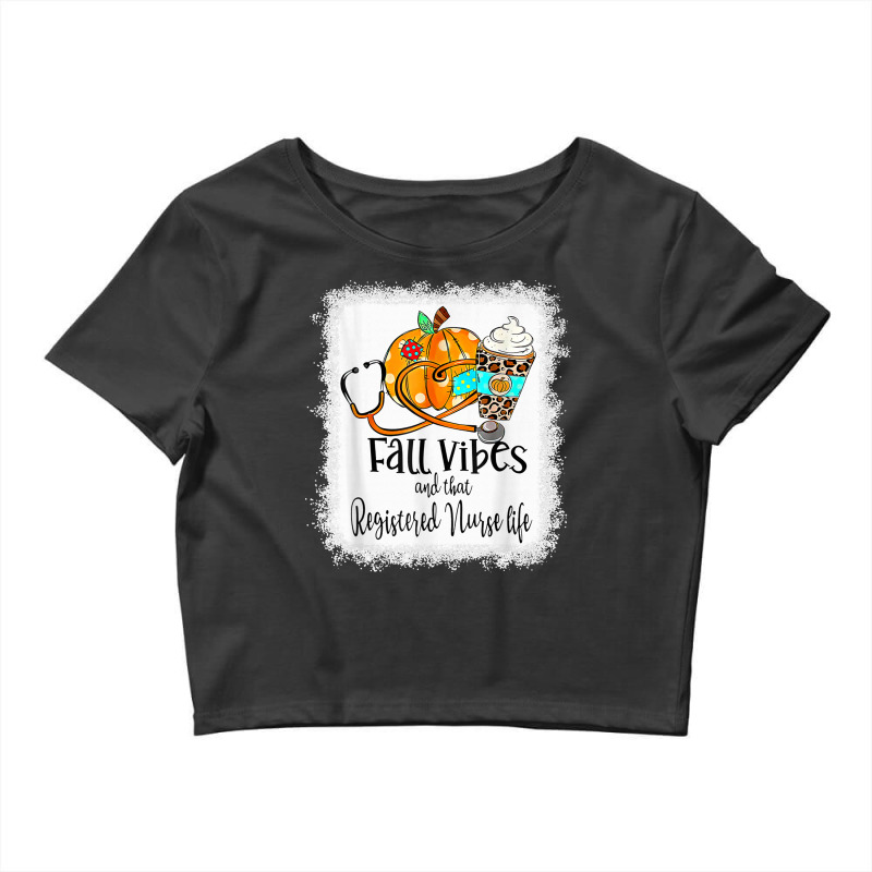 Fall Vibe And That Registered Nurse Life Autumn Thanksgiving Crop Top | Artistshot