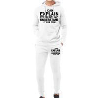 I Can Explain It But I Cant Understand It For You Hoodie & Jogger Set | Artistshot