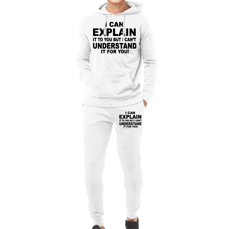 I Can Explain It But I Cant Understand It For You Hoodie & Jogger set by Angel Tees | Artistshot