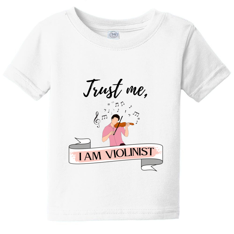 Trust Me Iam Violinist  Simple Design Baby Tee | Artistshot