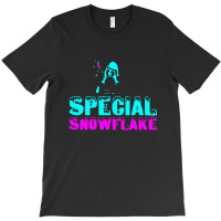 Special Snowflake Funny T-shirt | Artistshot